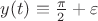 $y(t)\equiv\frac{\pi}{2}+\varepsilon$