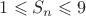 $1\leqslant S_n\leqslant 9$