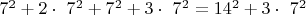 $7^2 + 2 \cdot\ 7^2 + 7^2 + 3 \cdot\ 7^2= 14^2 + 3 \cdot\ 7^2$
