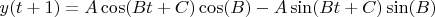 $y(t+1)=A\cos(Bt+C)\cos(B)-A\sin(Bt+C)\sin(B)$