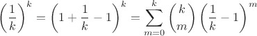 $\left(\dfrac{1}{k}\right)^k=\left(1+\dfrac{1}{k}-1\right)^k=\displaystyle\sum_{m=0}^k{k\choose m}\left(\dfrac{1}{k}-1\right)^m$