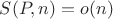 $S(P,n)=o(n)$ $S(P,n)=o(n)$