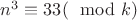 $n^3 \equiv 33 (\mod k)$