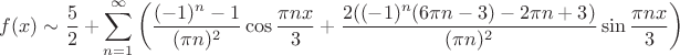 $$f(x) \sim \frac{5}{2}+\sum\limits_{n=1}^{\infty}\left(\frac{(-1)^{n}-1}{(\pi  n)^2}\cos\frac{\pi  n  x }{3}+\frac{2((-1)^{n}(6\pi n - 3)-2\pi n+3)}{(\pi n)^2} \sin\frac{\pi nx }{3}\right) $$