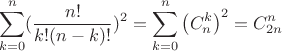 $$ \sum\limits_{k=0}^n(\frac{n!} {k! \mul (n-k)!})^2 =\sum\limits_{k=0}^n \left(C_n^k\right)^2=C_{2n}^n$$