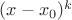$(x-x_0)^k$