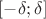 $[-\delta; \delta]$