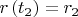 $r\left(t_{2}\right)=r_{2}$