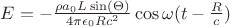 $E=- \tfrac{\rho a_0 L  \sin(\Theta)}{4\pi  \epsilon_0 R c^2 }  \cos\omega (t-\tfrac{R}{c} )$