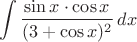 $$\int {\dfrac {\sin x\cdot \cos x}{(3+\cos x)^2}\,dx$$