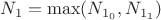 $N_1 = \max(N_{1_0}, N_{1_1})$