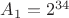 $A_1 = 2^{34}$