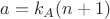 $a=k_A(n+1)$