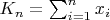 $K_n=\sum_{i=1}^n{x_i}$