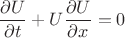 $$\frac{\partial U}{\partial t} + U\frac{\partial U}{\partial x} = 0$$