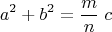 $$a^2+b^2=\frac{m}{n}\;c$$