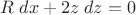 $R\;dx+2z\;dz=0$