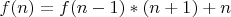 $f(n)=f(n-1)*(n+1)+n$