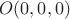 $$O(0,0,0)$$