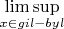 $\limsup\limits_{x\in gil-byl}$