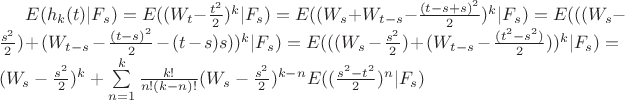 $E(h_k(t)|F_s)=E((W_t - \frac{ t^2 }{ 2 })^k|F_s)=E((W_s +W_{t-s} - \frac{ (t-s+s)^2 }{ 2 })^k|F_s)= E(((W_s - \frac{ s^2 }{ 2 }) + (W_{t-s}-\frac{ (t-s)^2 }{ 2 } - (t-s)s ))^k|F_s)= E(((W_s - \frac{ s^2 }{ 2 }) + (W_{t-s}-\frac{ (t^2-s^2) }{ 2 }))^k|F_s)= (W_s - \frac{ s^2 }{ 2 })^k +  \sum\limits_{n=1}^{k} \frac{ k! }{ n!(k-n)! } (W_s - \frac{ s^2 }{ 2 })^{k-n} E((\frac{ s^2-t^2 }{ 2 })^n|F_s) $