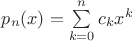 $p_n(x)=\sum\limits _{k=0}^nc_kx^k$