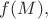 $f(M),$