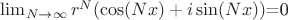 $\lim_{N \to \infty} r^N(\cos(Nx)+i\sin(Nx)) $=0