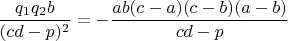 $\dfrac{q_1q_2b}{(cd-p)^2}=-\dfrac{ab(c-a)(c-b)(a-b)}{cd-p}$