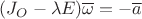 $(J_O-\lambda E)\overline \omega=-\overline a$