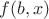 $ f(b,x)$
