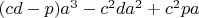$(cd-p)a^3-c^{2}da^2+c^{2}pa$