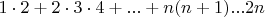 $1\cdot2+2\cdot3\cdot4+...+n(n+1)...2n$