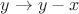 $y \to y - x$