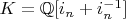 $K=\mathbb{Q}[i_n+i_n^{-1}]$
