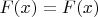 $F(x)=F(x)$