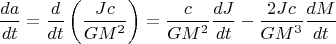 $$ \frac{da}{dt}=\frac{d}{dt} \left ( \frac{J c}{G M^2} \right )= \frac{c}{G M^2} \frac{d J}{dt} - \frac{2 J c}{G M^3} \frac{d M}{dt} $$