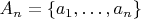 $A_n=\{a_1, \dots, a_n\}$