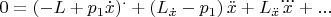 $0 = \left( { - L + p_1 \dot x} \right)^.  + \left( {L_{\dot x}  - p_1 } \right)\ddot x + L_{\ddot x} \dddot x + ...$