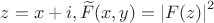 $z = x + i\cdoty, \widetilde{F}(x,y) = \left| F(z) \right|^2$