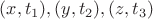 $(x,t_1),(y,t_2),(z,t_3)$