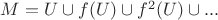 $M=U\cup f(U)\cup f^{2}(U)\cup...$