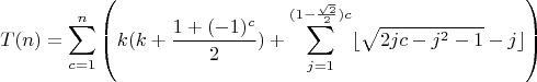 $$T(n) = \sum_{c=1}^n \left( k(k + \frac{1+(-1)^c}2) + \sum_{j=1}^{(1 - \frac{\sqrt2}2)c} \lfloor\sqrt{2jc - j^2 - 1} - j\rfloor\right)$$