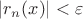 $|r_n(x)|<\varepsilon$ $|r_n(x)|<\varepsilon$