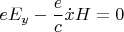 $$ eE_{y} - \frac{e}{c} \dot{x}H = 0 $$