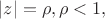 $\left\lvert z \right\rvert = \rho,\rho<1,$