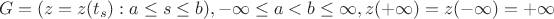 $$
G=(z=z(t_s):a \le s \le b),-\infty\le a < b \le \infty, z(+\infty)=z(-\infty)=+\infty
$$