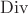 $\operatorname{Div}$