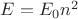 $E = E_0 n^2$