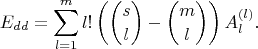 $$E_{dd}=\sum_{l=1}^ml!\left(\binom sl-\binom ml\right)A^{(l)}_l.$$